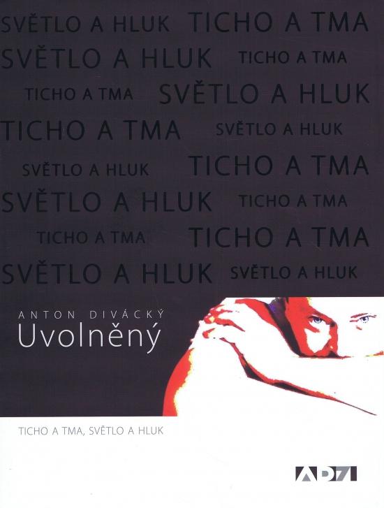 Kniha: Uvolněný - Divácký Anton